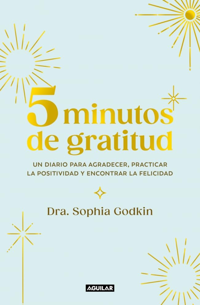 Libro: 5 minutos de gratitud: Un diario para agradecer, practicar la positividad y encontrar la felicidad