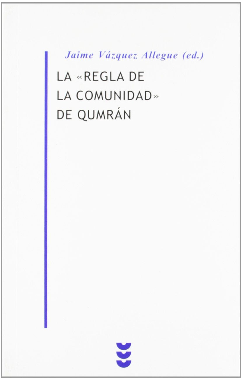 Libro: Regla de La Comunidad De Qumran, La: 008 (Biblioteca Estudios Bíblicos Minor)