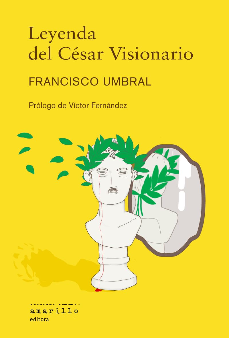 Libro: Leyenda del César Visionario: Novela (Narrativa Amarillo)