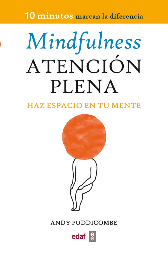 Libro: Mindfulness. Atención plena: Haz espacio en tu mente (Spanish Edition)