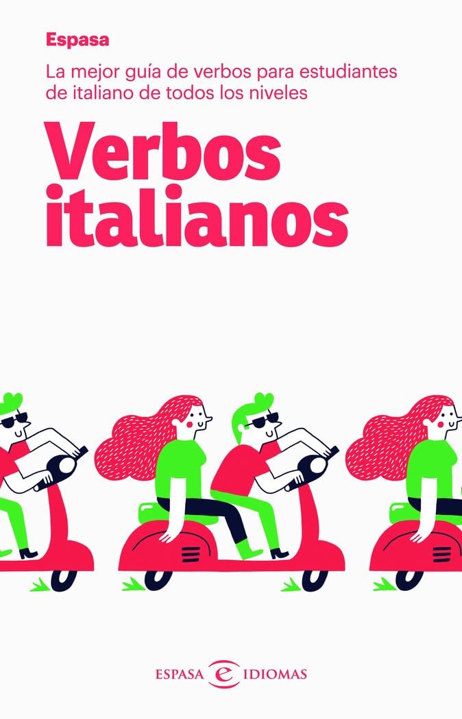Libro: Verbos italianos: La mejor guía de verbos para estudiantes de italiano de todos los niveles (Espasa Idiomas)