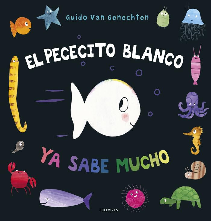 Libro: El pececito blanco ya sabe mucho (Álbumes ilustrados)