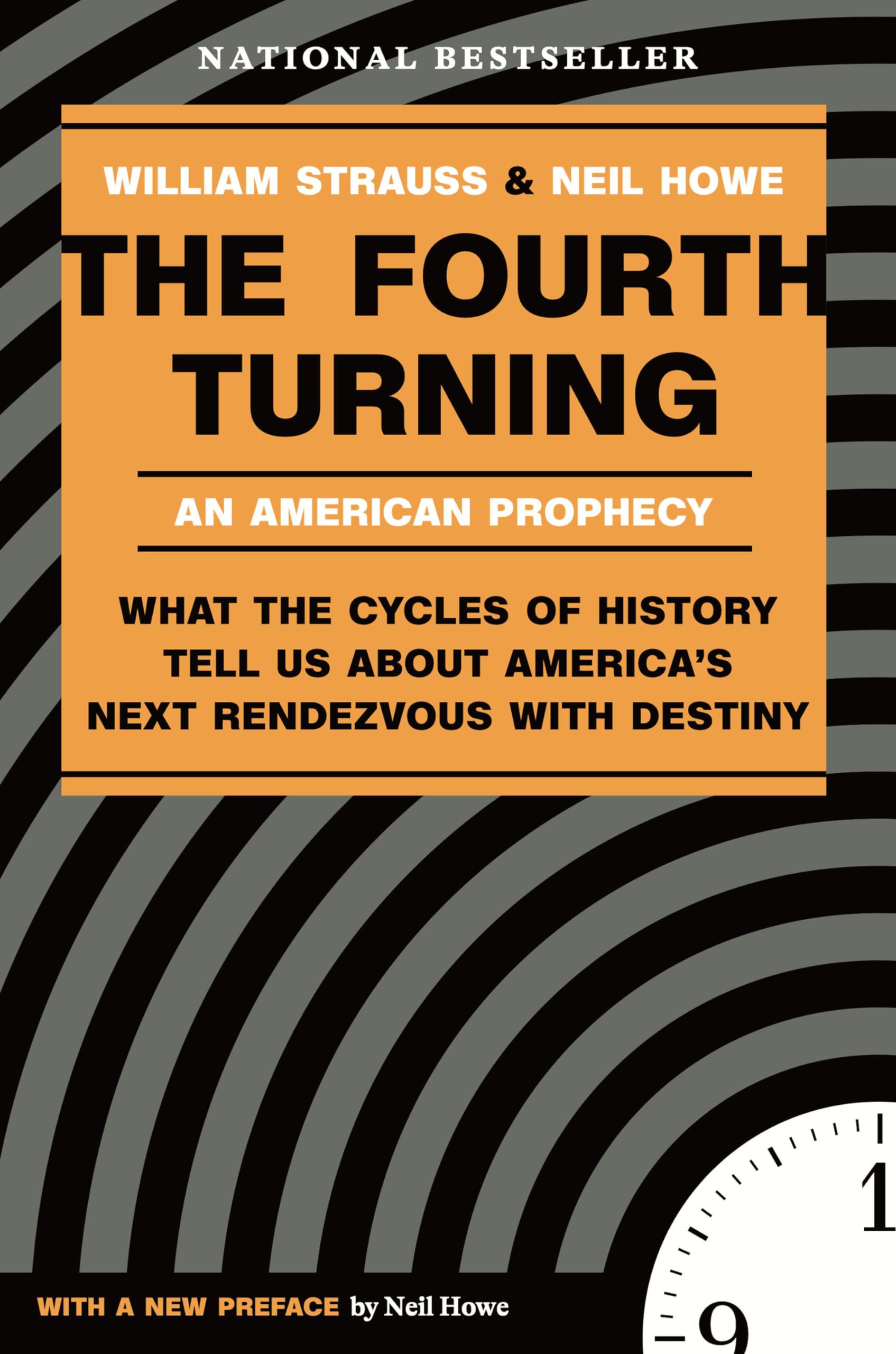 Libro: The Fourth Turning: An American Prophecy - What the Cycles of History Tell Us About America's Next Rendezvous with Destiny