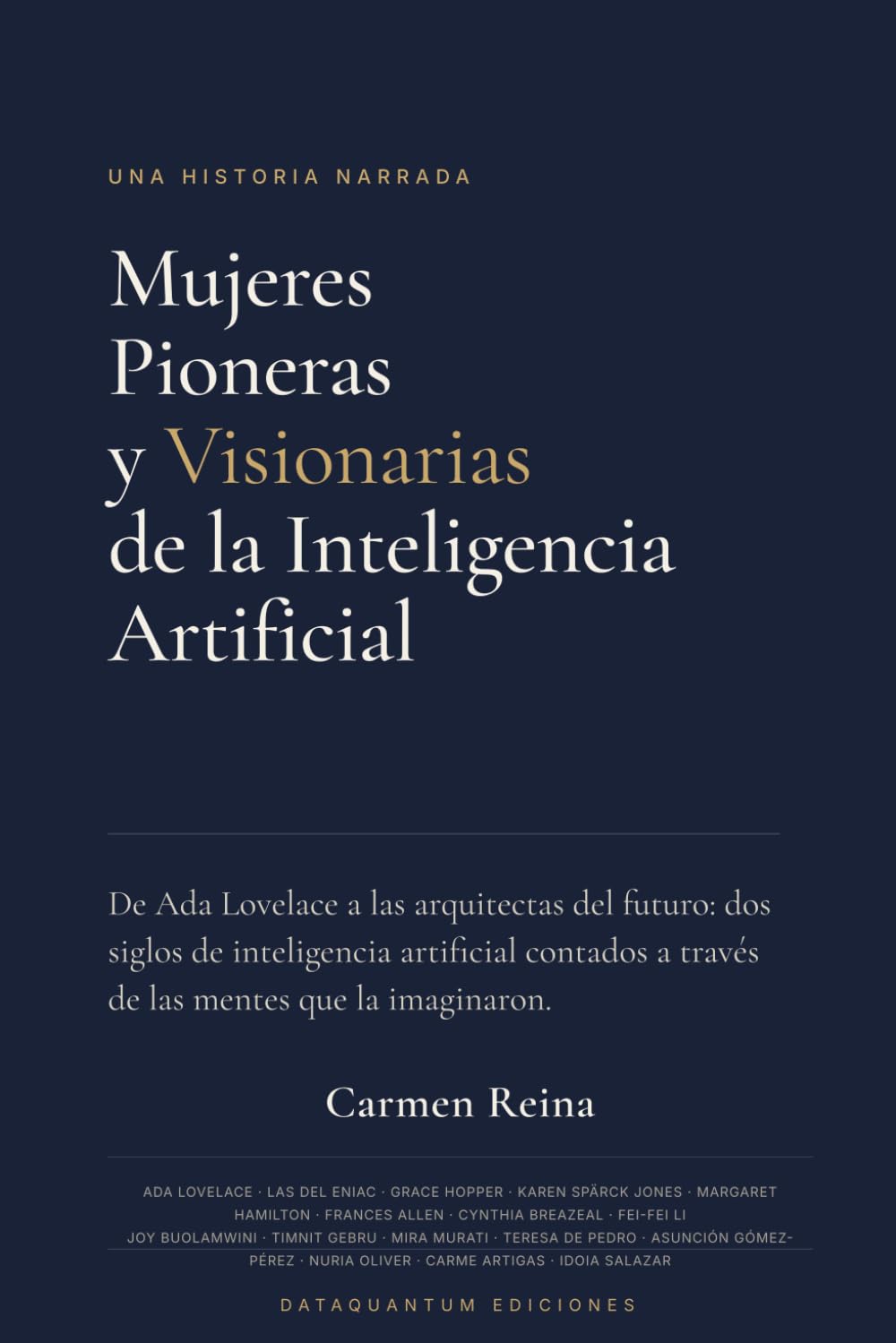 Libro: Mujeres Pioneras y Visionarias de la Inteligencia Artificial: Una historia narrada de las mentes brillantes que crearon el futuro (Spanish Edition)