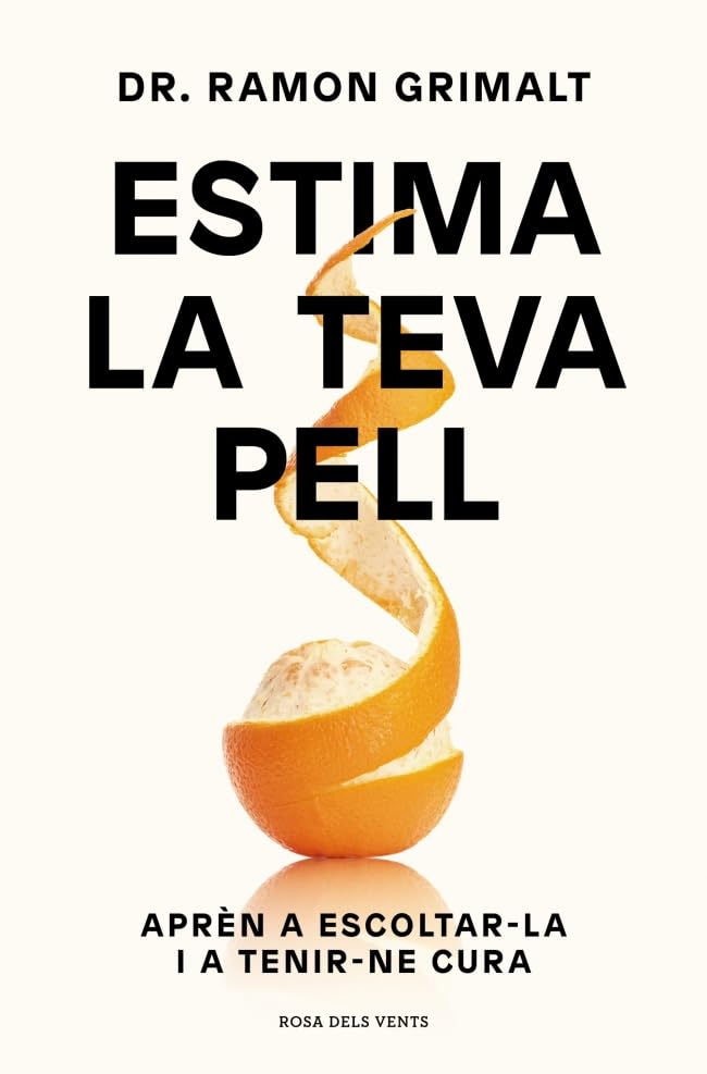 Libro: Estima la teva pell: Aprèn a escoltar-la i a tenir-ne cura