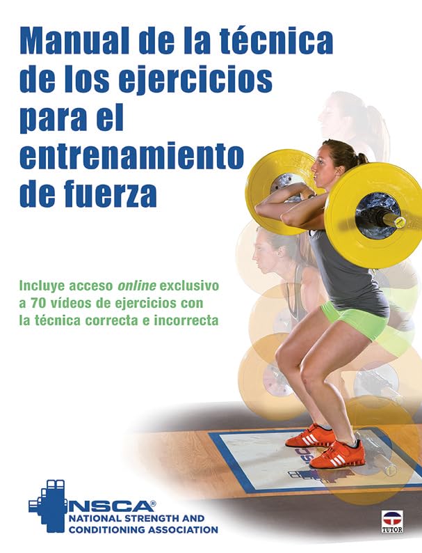Libro: MANUAL DE LA TÉCNICA DE LOS EJERCÍCIOS PARA EL ENTRENAMIENTO DE FUERZA (SIN COLECCION)