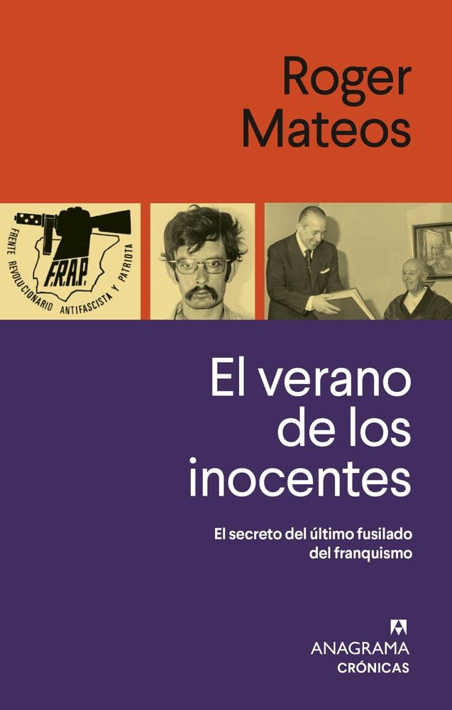 Libro: El verano de los inocentes: El secreto del último fusilado del franquismo (Crónicas)