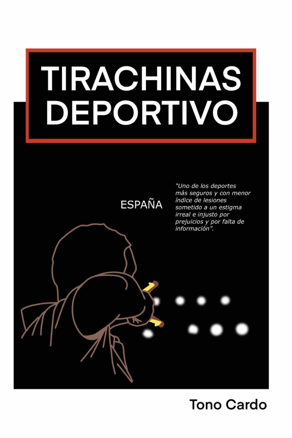 Libro: TIRACHINAS DEPORTIVO: Tiro con tirachinas deportivo // ¿Qué es un tirachinas? / Diferencias funcionales y estructurales entre tirachinas perfeccionado ... deportivas y recreativas (Spanish Edition)