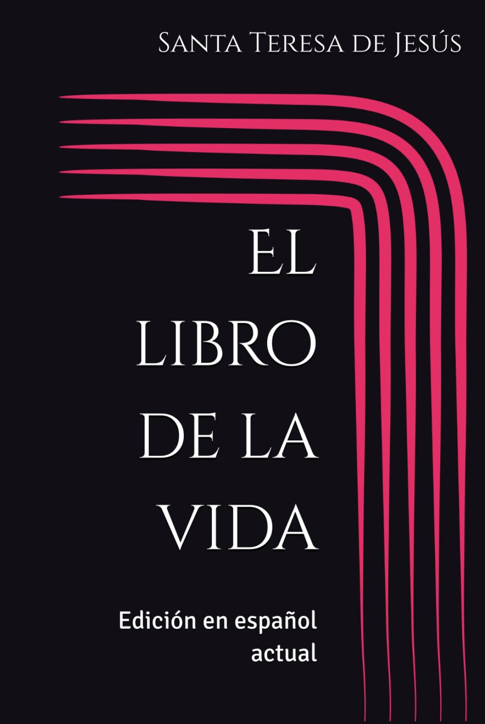 Libro: El libro de la vida: Edición en español actual (Místicos del Silencio - Texto Esencial) (Spanish Edition)