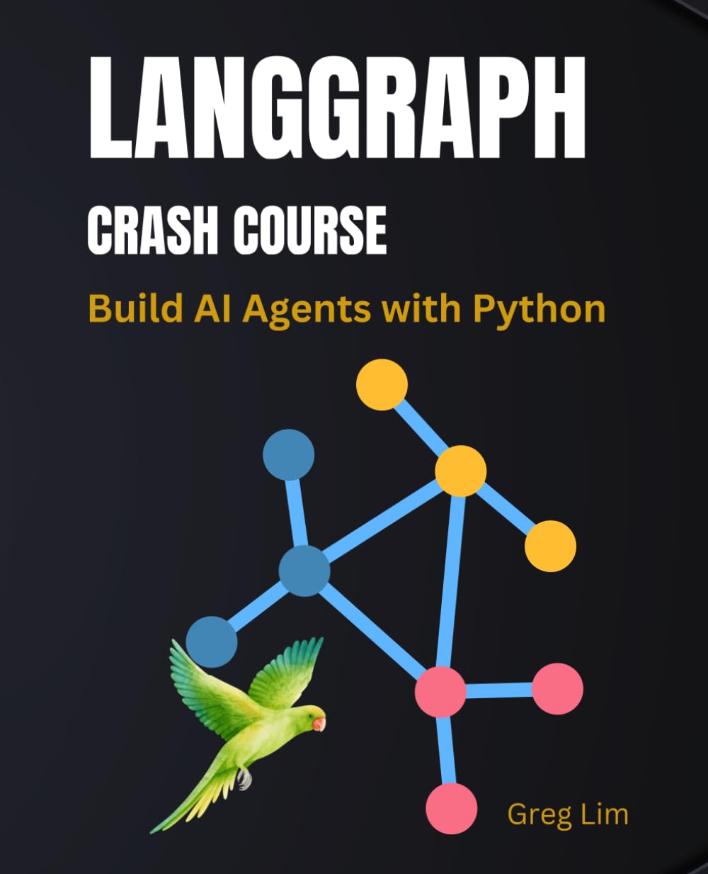 Libro: LangGraph Crash Course: Build AI Agents with Python