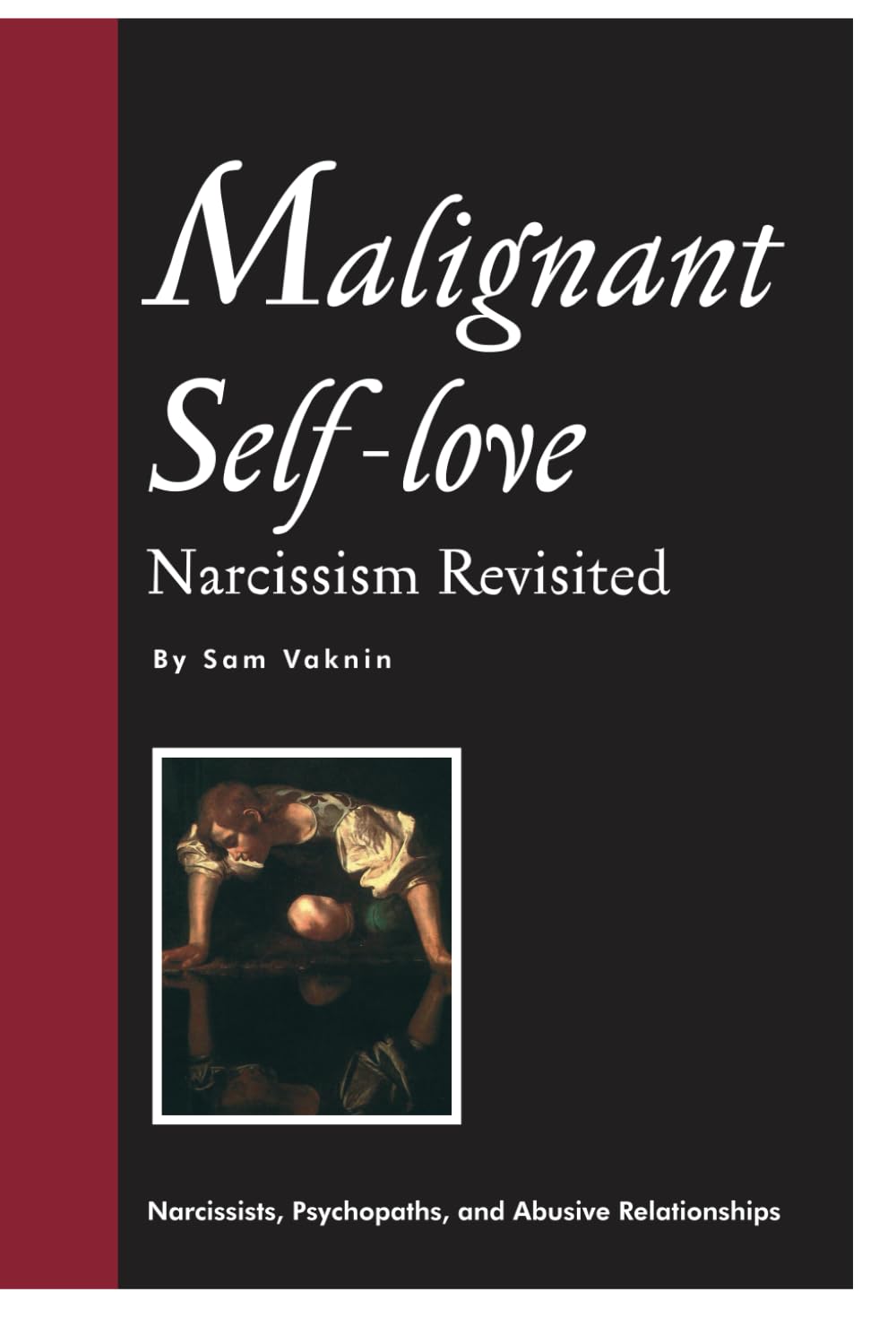 Libro: Malignant Self-love: Narcissism Revisited (FULL TEXT, 10th edition)