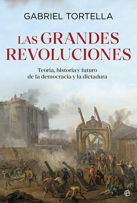 Libro: Las grandes revoluciones: Teoría, historia y futuro de la democracia y la dictadura