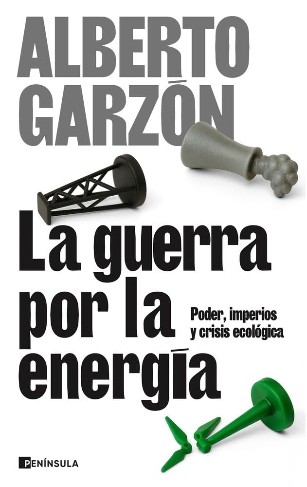Libro: La guerra por la energía: Poder, imperios y crisis económica (ACTUALIDAD)
