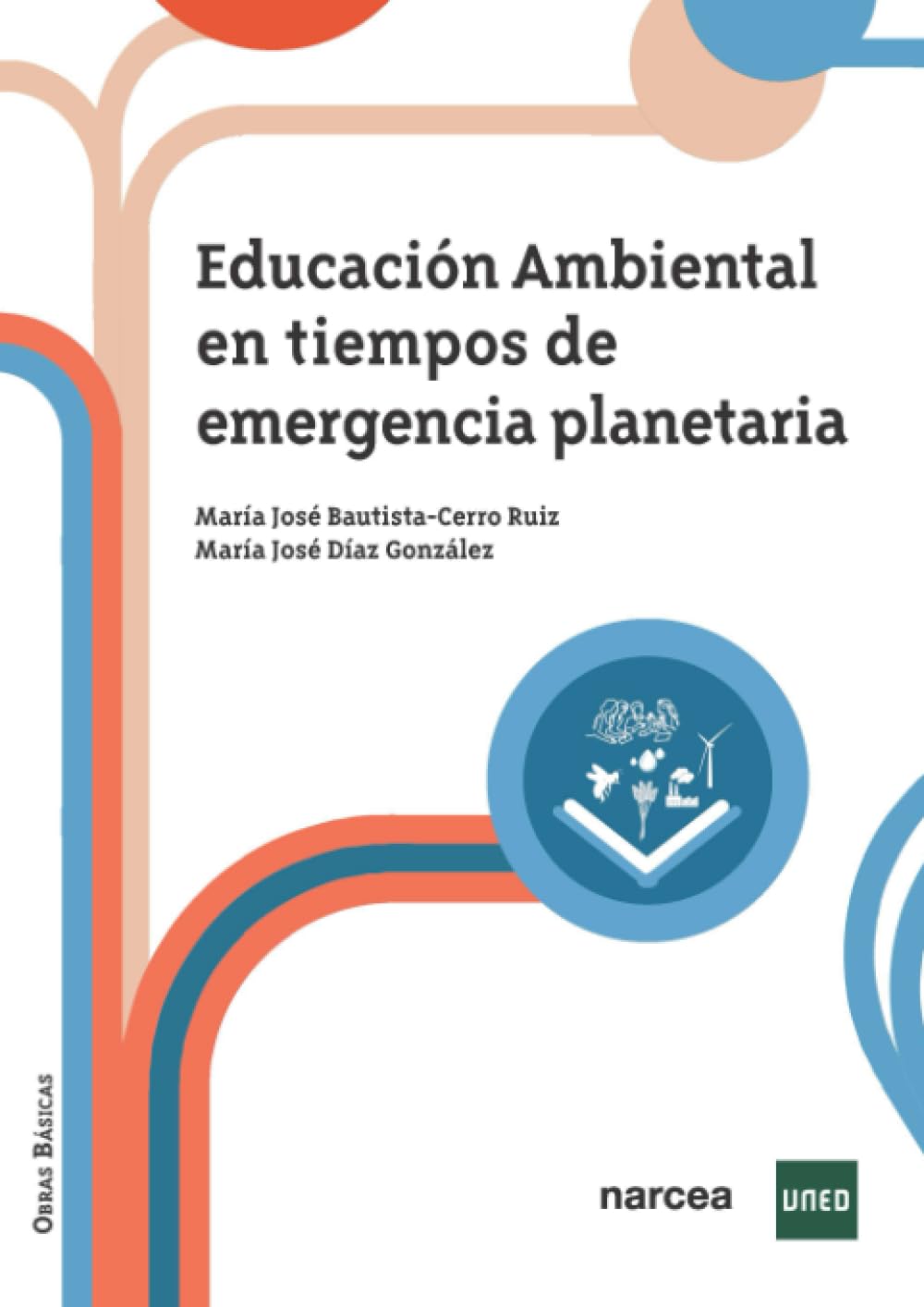 Libro: Educación Ambiental en tiempos de emergencia planetaria (Obras Básicas) (Spanish Edition)