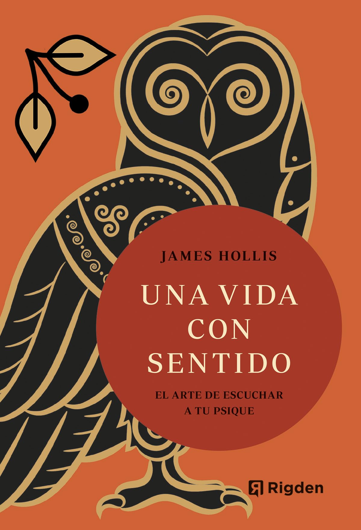 Una vida con sentido: El arte de escuchar a tu psique.
