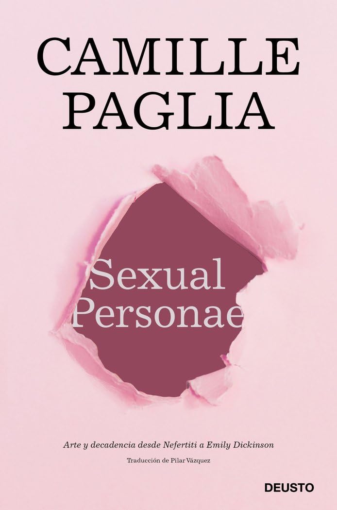 Libro: Sexual Personae: Arte y decadencia desde Nefertiti a Emily Dickinson (Deusto)