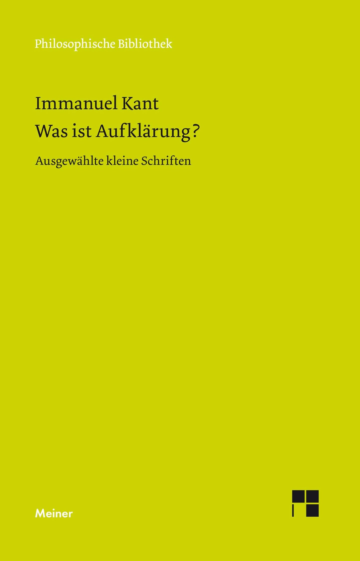 Libro: Was ist Aufklärung?: Ausgewählte kleine Schriften (Philosophische Bibliothek) (German Edition)