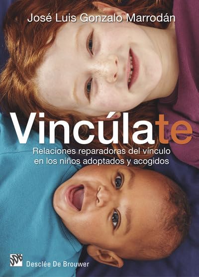 Vincúlate. Relaciones reparadoras del vínculo en los niños adoptados y acogidos (AMAE)