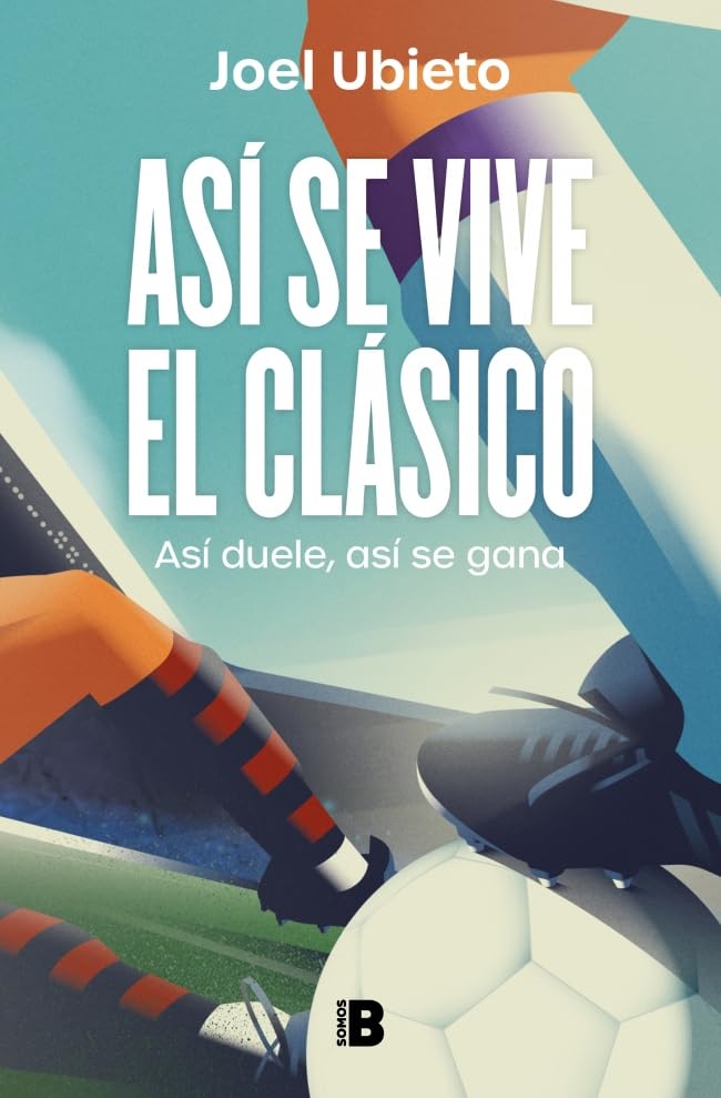 Libro: Así se vive el Clásico: Así duele, así se gana