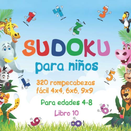Libro: Sudoku para niños: 320 rompecabezas Sudoku fácil 4x4, 6x6, 9x9 con soluciones para niños edades 4-8. Mejore las habilidades lógicas de sus hijos. (Libro 10)