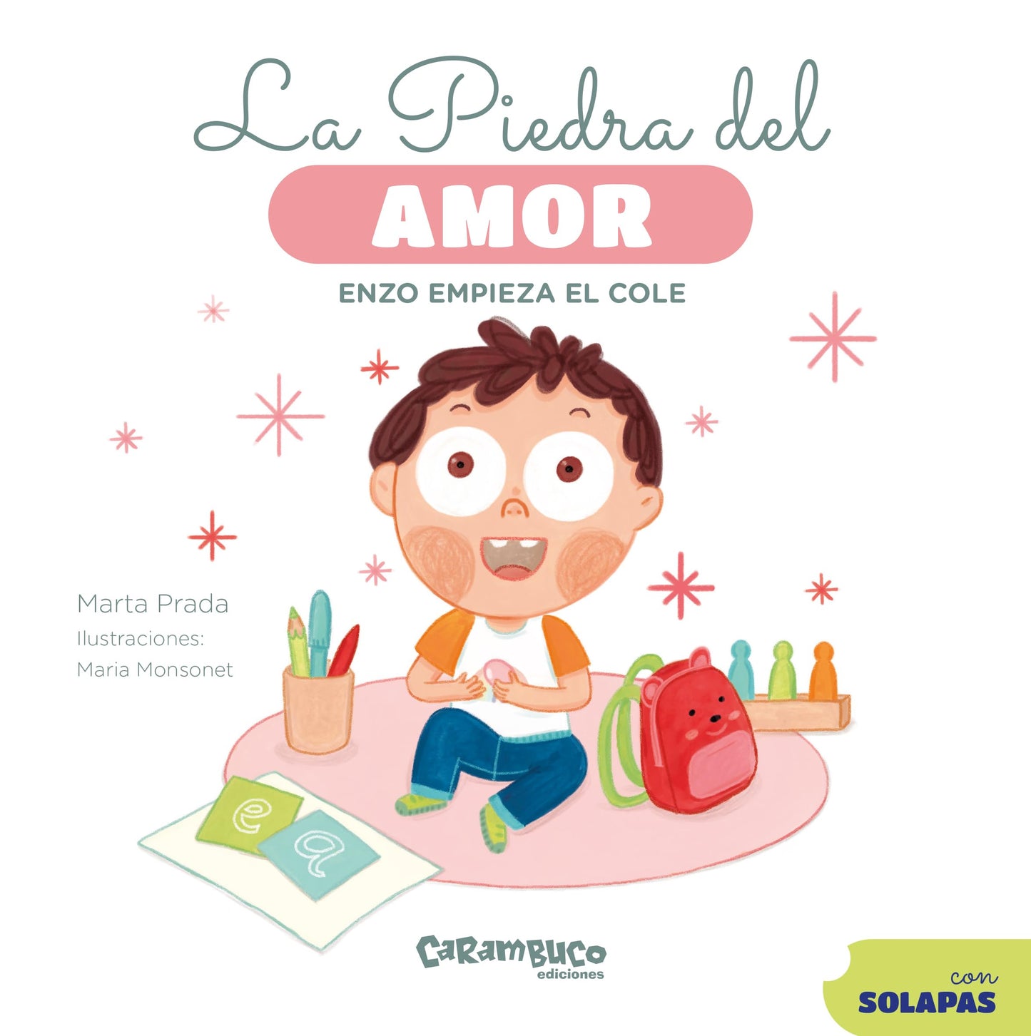 Libro: La piedra del amor. Enzo empieza el cole. Cuento CON SOLAPAS sobre el primer día de cole. + 2 años. 3º título de la colección Enzo. Marta Prada + de 1 millón de seguidores en Instagram: 3