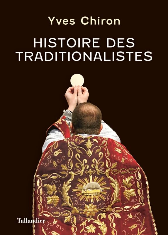 Libro: Histoire des traditionalistes: Suivie d'un dictionnaire biographique