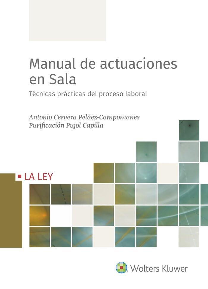 Libro: Manual de actuaciones en Sala: Técnicas prácticas del proceso laboral