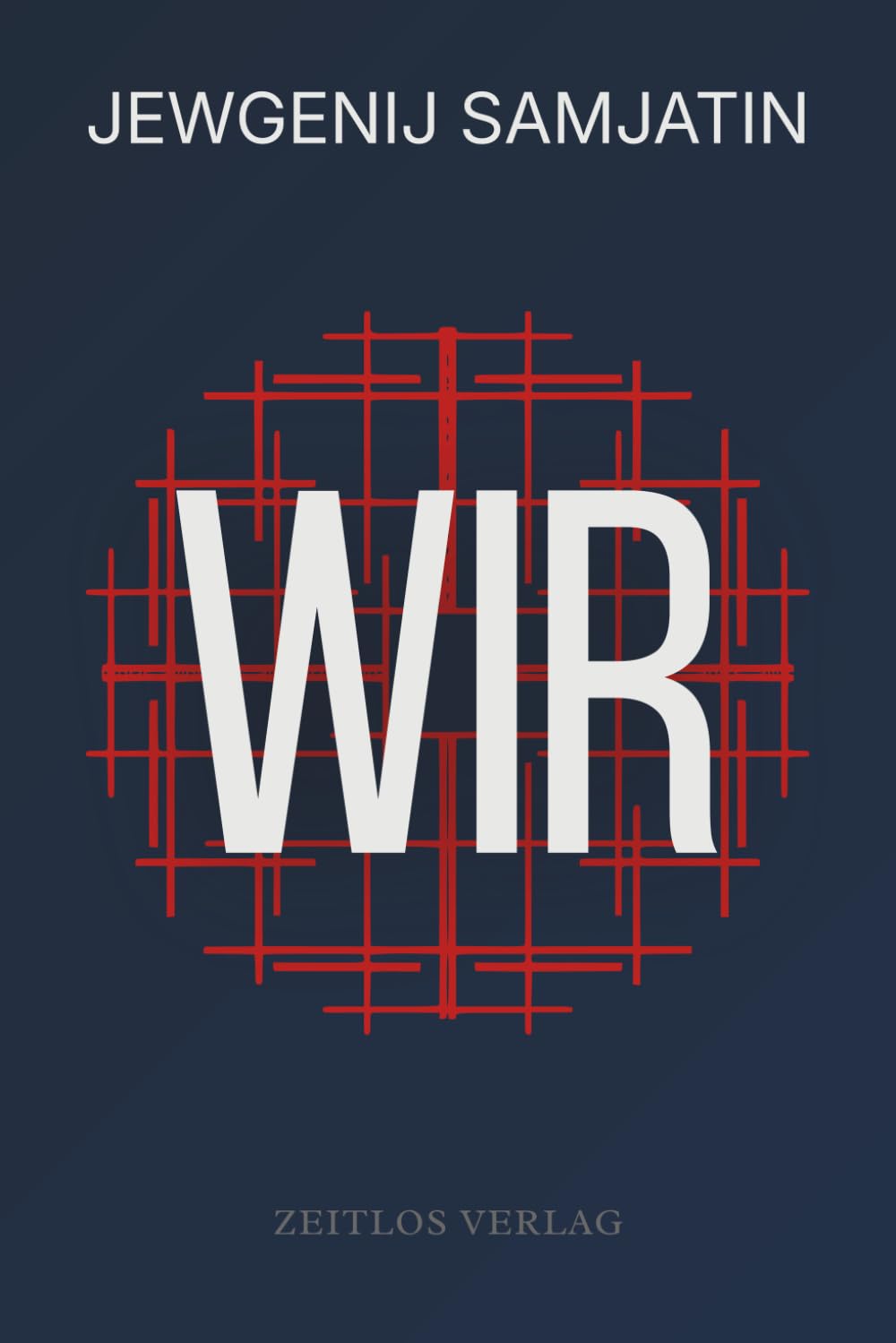 Libro: Wir: Moderne Neuübersetzung des dystopischen Klassikers – Die Ur-Dystopie, die Orwell und Huxley prägte (German Edition)