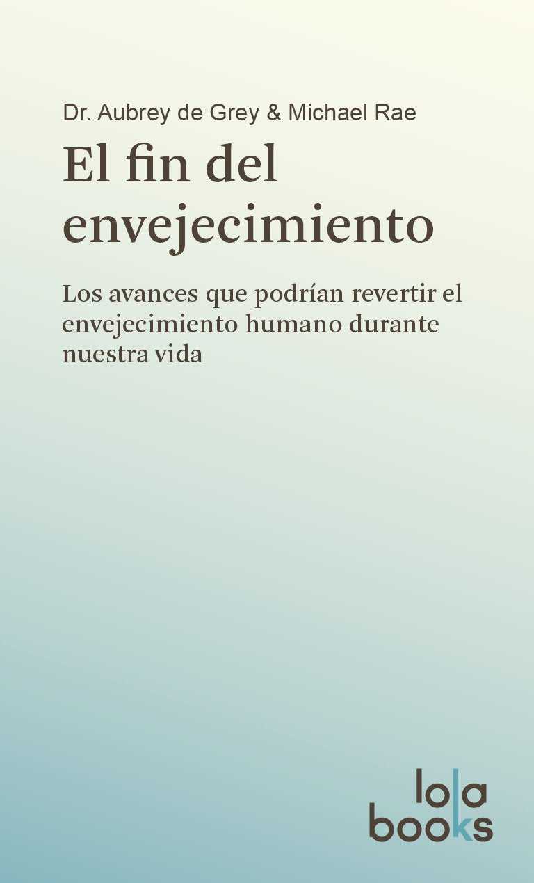 Libro: EL FIN DEL ENVEJECIMIENTO (FONDO)