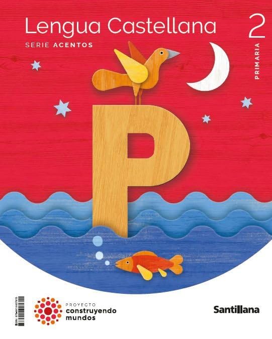 Libro: LENGUA CASTELLANA SERIE ACENTOS 2 PRIMARIA CONSTRUYENDO MUNDOS