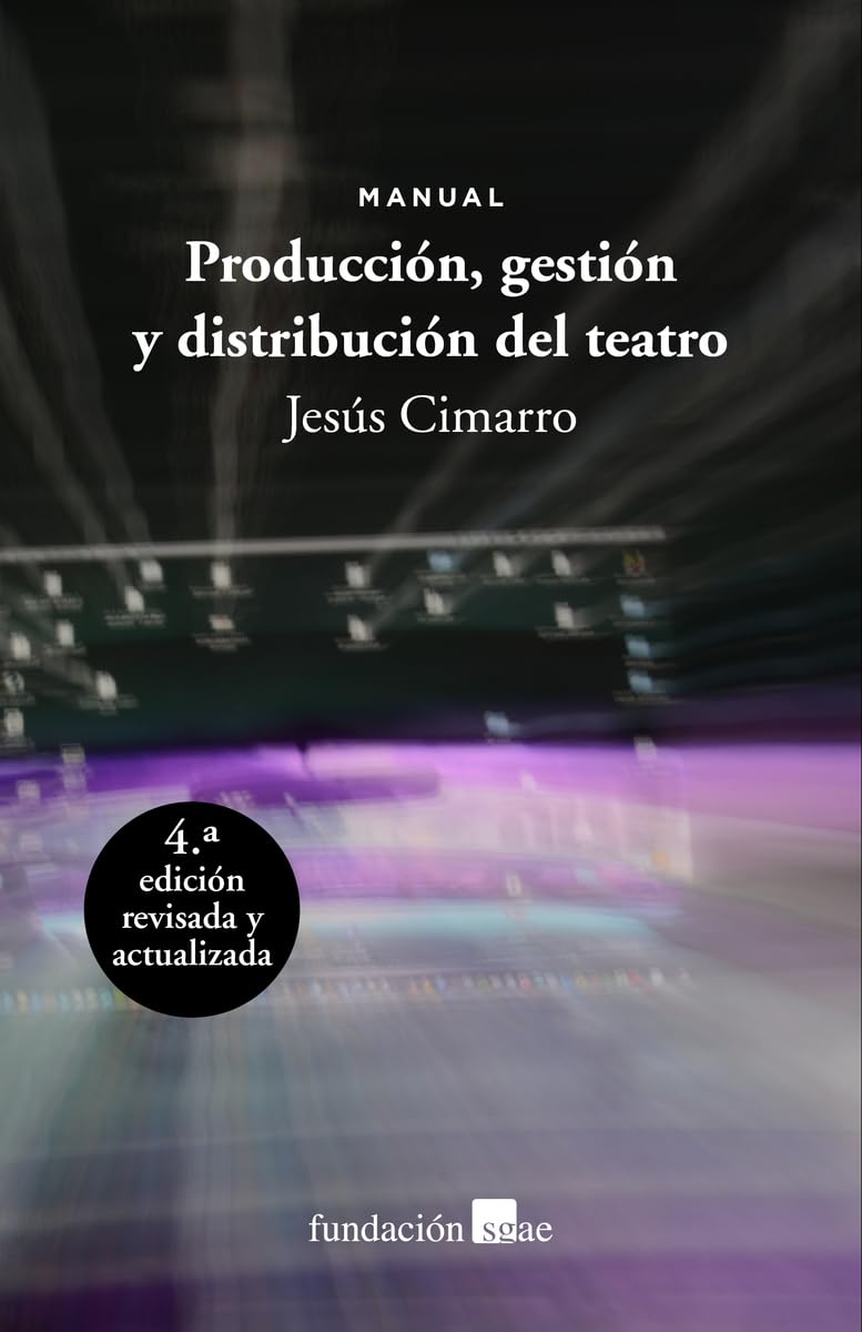 Libro: Producción, gestión y distribución del teatro: Manual