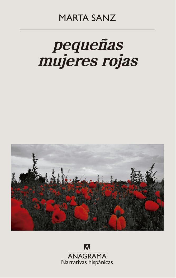 Libro: pequeñas mujeres rojas (Narrativas Hispanicas, 642) (Spanish Edition)