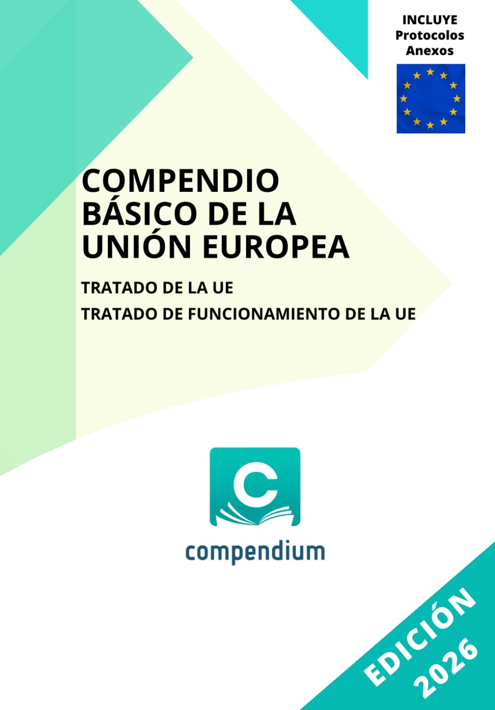 Libro: COMPENDIO BÁSICO DE LA UNIÓN EUROPEA: Tratado de la UE - Tratado de Funcionamiento de la UE (Spanish Edition)