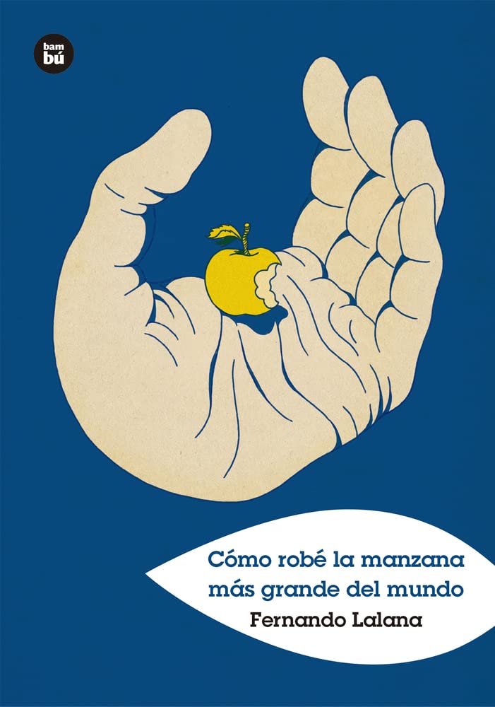Libro: Cómo robé la manzana más grande del mundo: 32 (Biblioteca Fernando Lalana)
