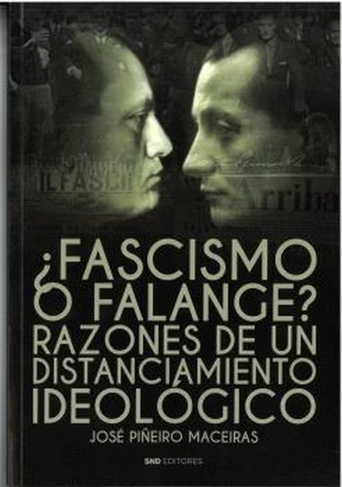 Libro: ¿Fascismo o Falange?: Razones de un distanciamiento ideológico
