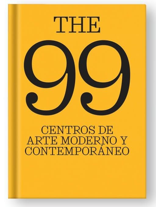Libro: The 99 centros de arte moderno y contemporáneo.