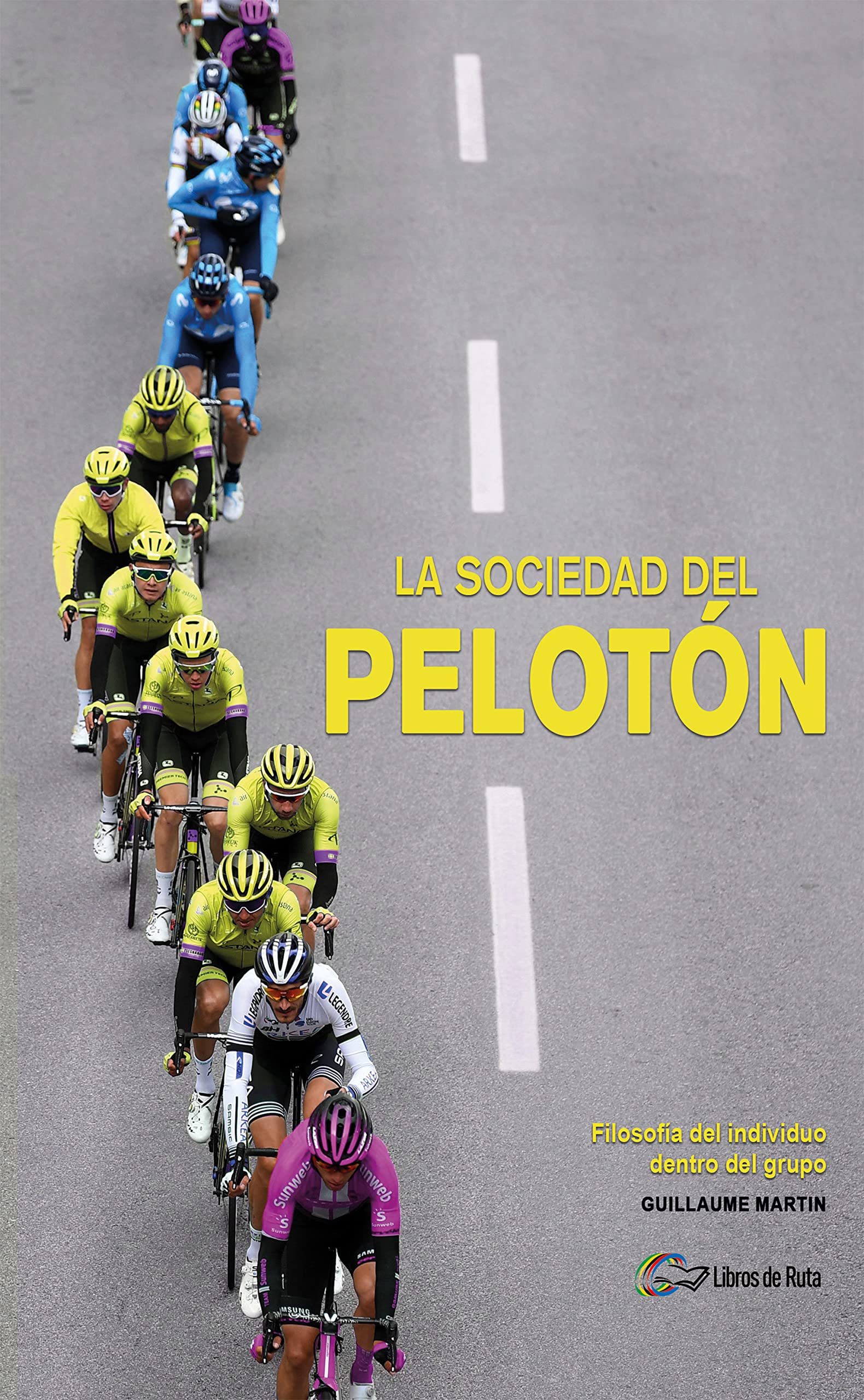 Libro: La sociedad del pelotón: Filosofía del individuo dentro del grupo (SIN COLECCION)