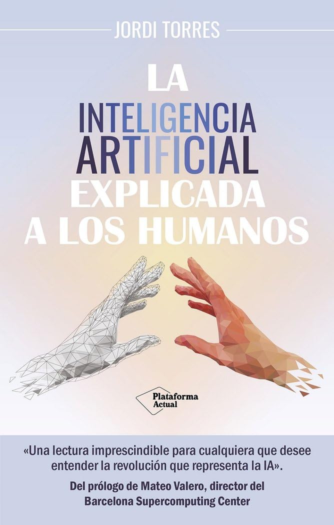 Libro: La inteligencia artificial explicada a los humanos (Plataforma Actual)