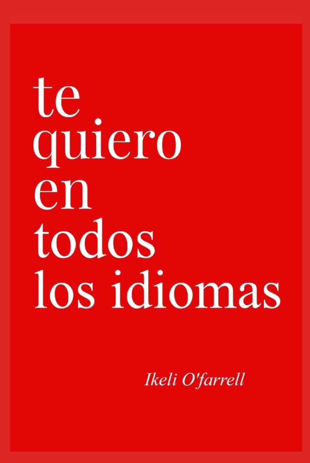 Libro: Te Quiero En Todos Los Idiomas