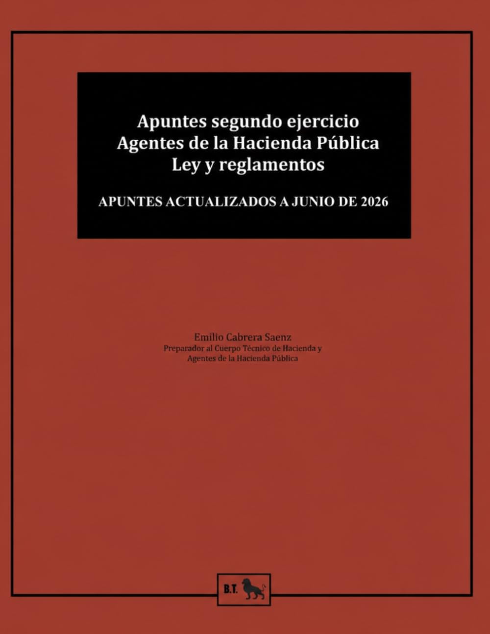 Libro: Apuntes segundo ejercicio Agentes de la Hacienda Pública: ley y reglamentos (Preparación Agentes Hacienda Pública - Emilio Cabrera) (Spanish Edition)