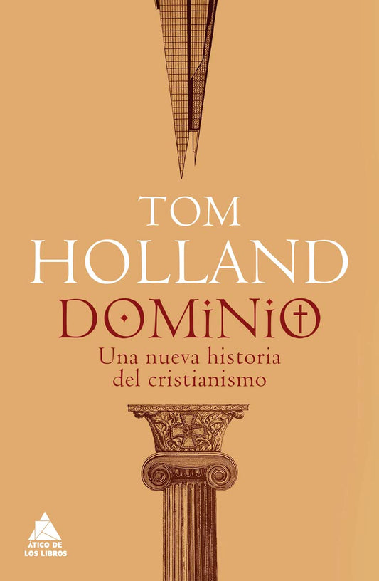 Dominio: Cómo el cristianismo dio forma a Occidente: 29 (Ático Historia)