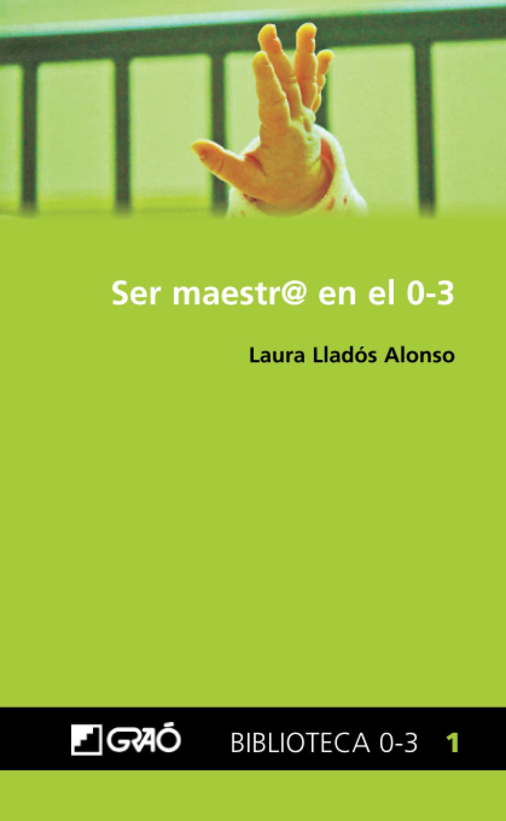 Libro: Ser maestr@ en el 0-3 (Formación del profesorado) (Spanish Edition)