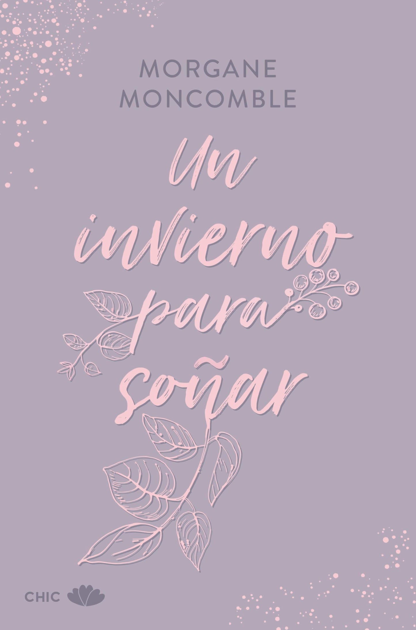 Libro: Un invierno para soñar: Las estaciones 2 (CHIC EDITORIAL)