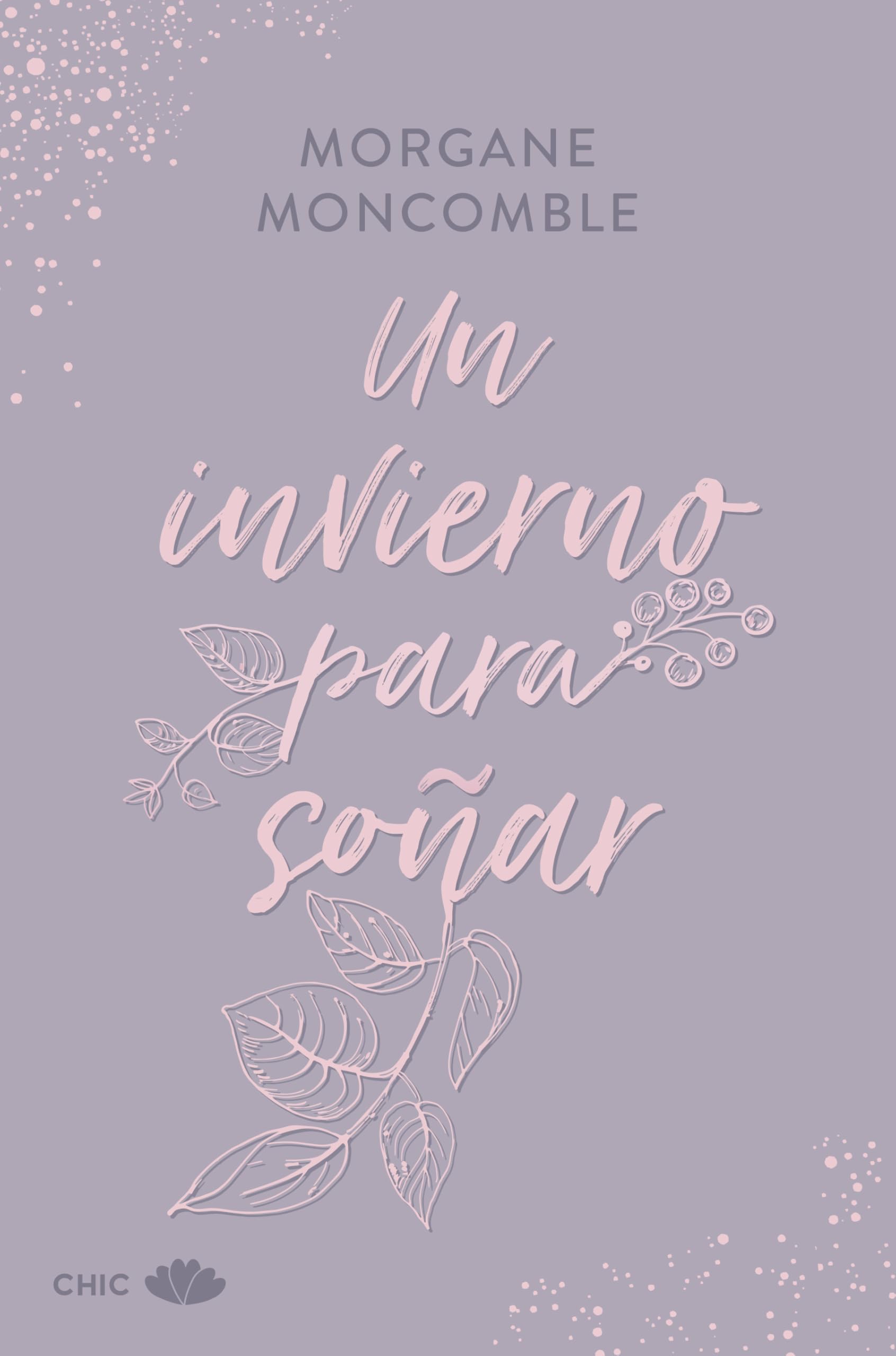 Libro: Un invierno para soñar: Las estaciones 2 (CHIC EDITORIAL)
