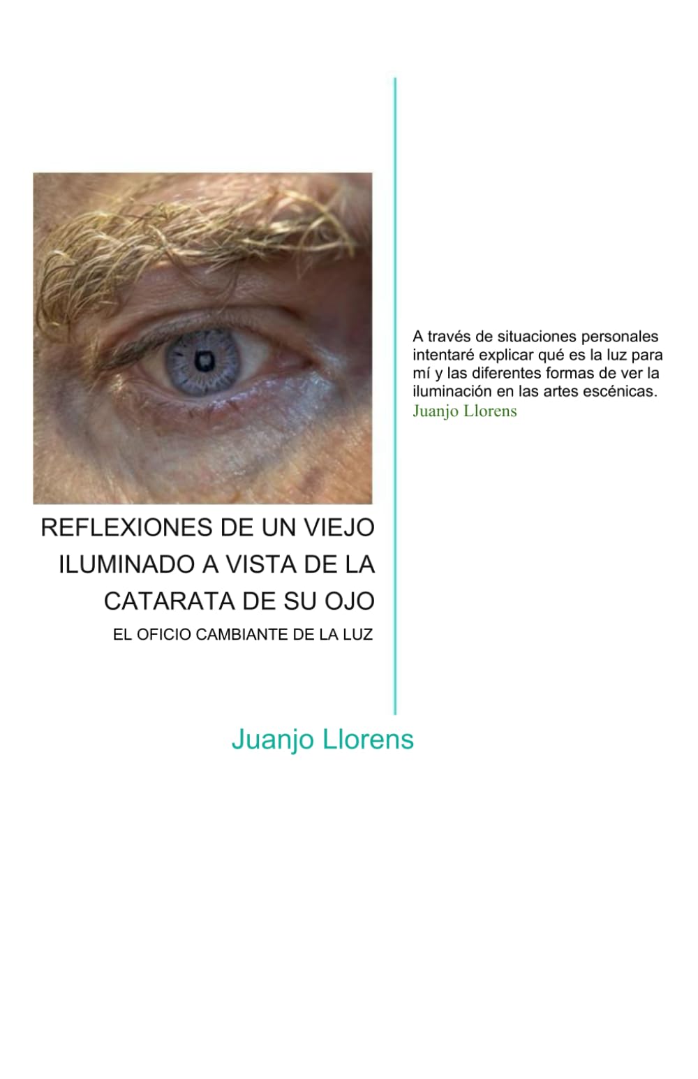 Libro: REFLEXIONES DE UN VIEJO ILUMINADO A VISTA DE LA CATARATA DE SU OJO: el oficio cambiante de la luz (Spanish Edition)