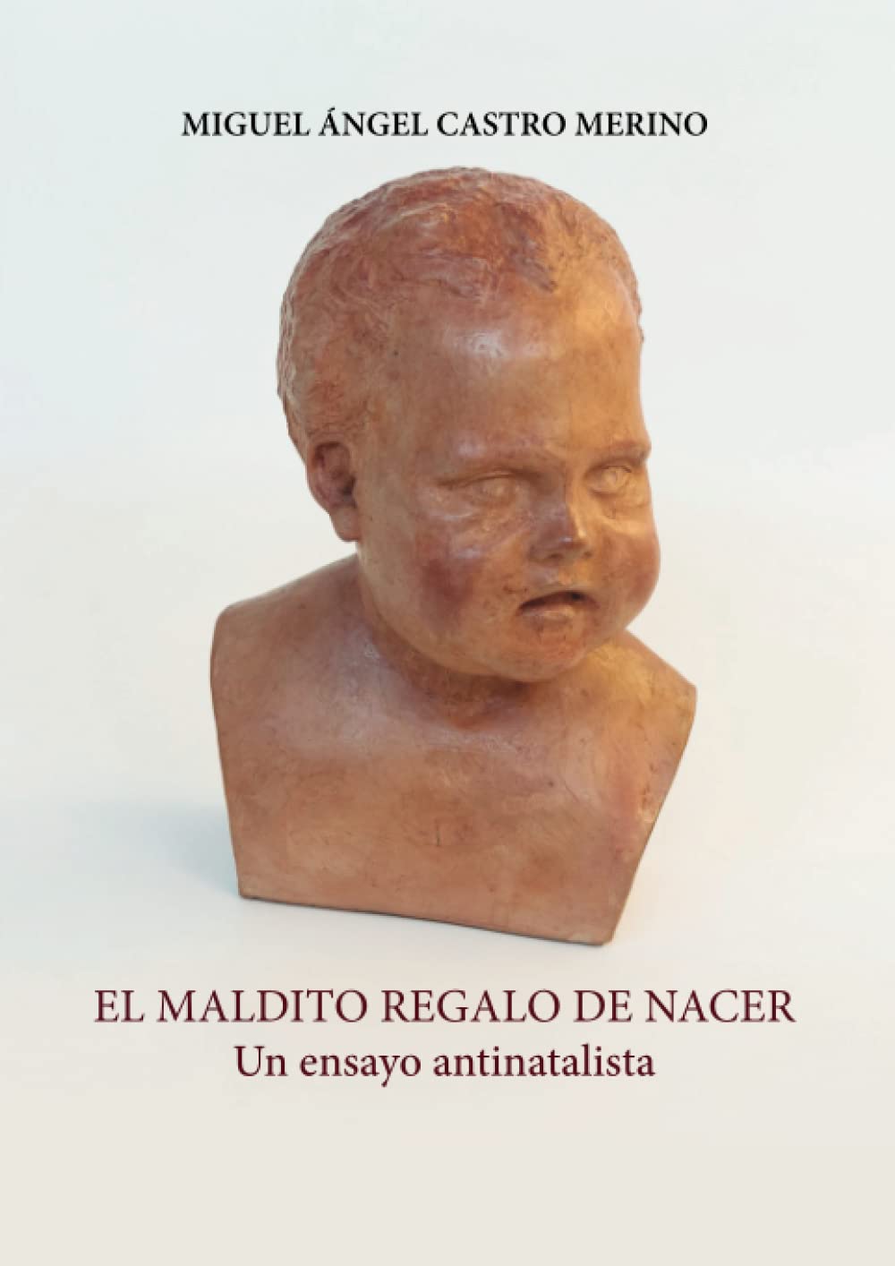 Libro: El maldito regalo de nacer: Un ensayo antinatalista (Spanish Edition)