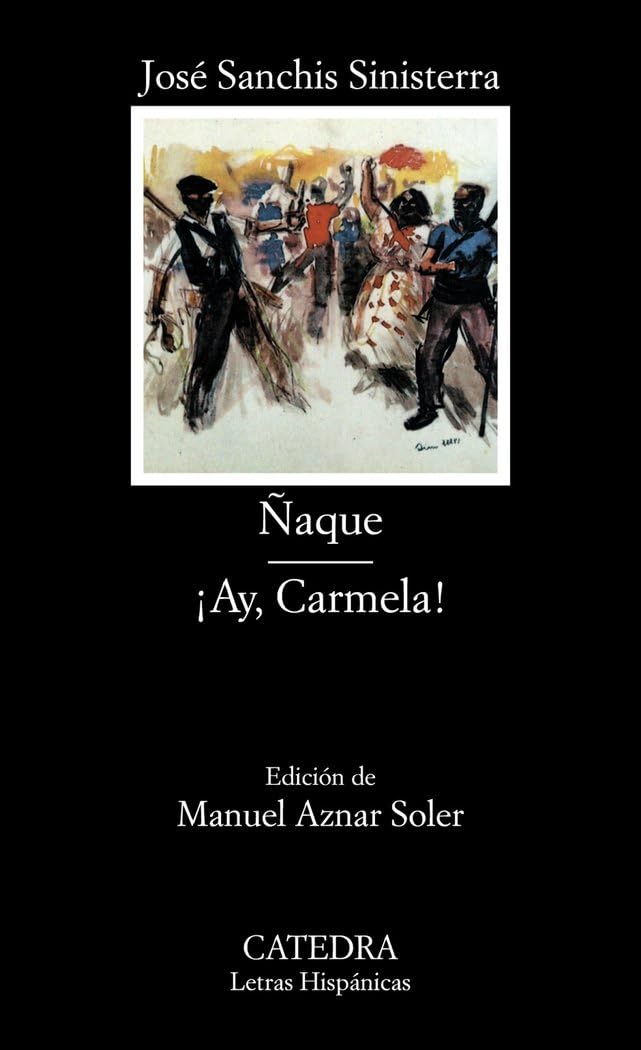 Libro: Ñaque; ¡Ay, Carmela!: 341 (Letras Hispánicas)