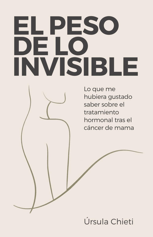 El peso de lo invisible: Lo que me hubiera gustado saber sobre el tratamiento hormonal tras el cáncer de mama