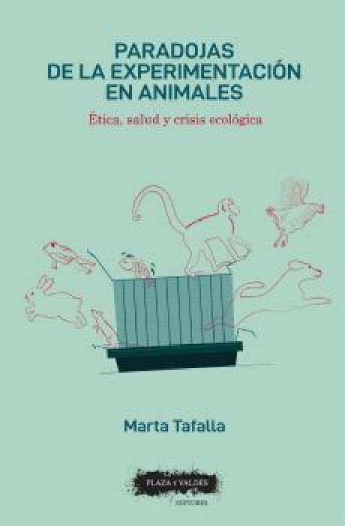 Libro: Paradojas de la experimentación en animales: Ética, salud y crisis ecológica