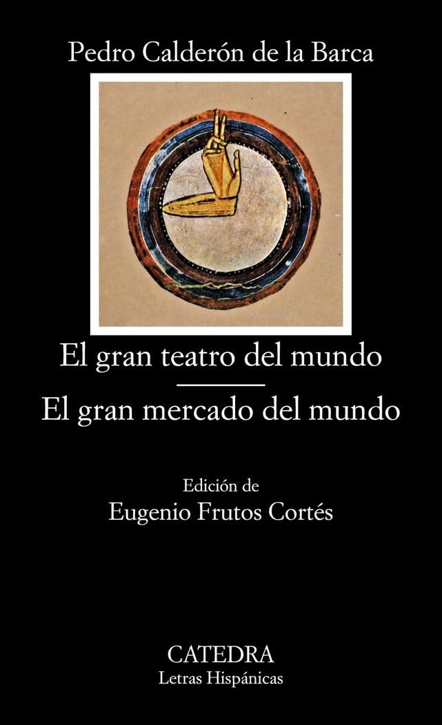 Libro: El gran teatro del mundo; El gran mercado del mundo (Letras Hispánicas)